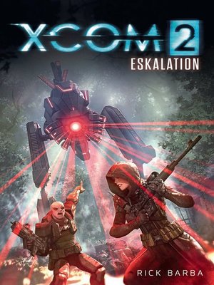 cover image of XCOM2: Eskalation